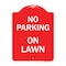 Signmission Designer Series Sign-No Parking on Lawn, Red & White Aluminum Sign, 18" x 24", RW-1824-23695 A-DES-RW-1824-23695 - alternate 1